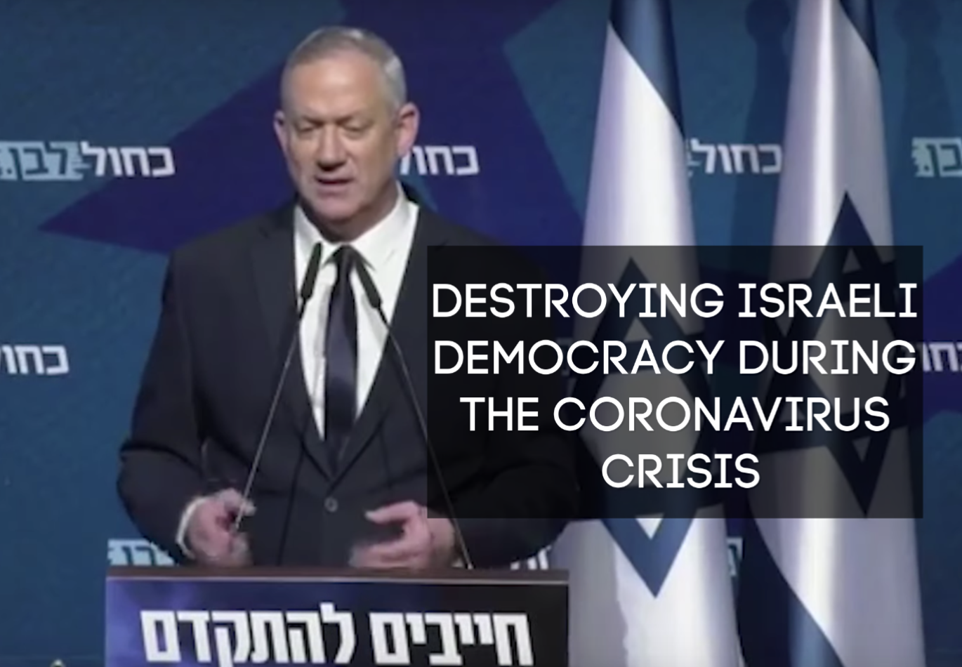 Gantz Netanyahu Corona Democracy